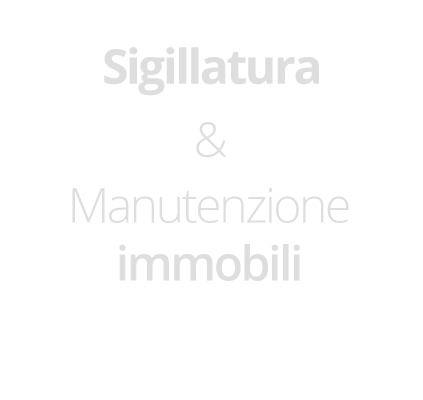 Sigillatura e manutenzione immobili